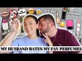 MY HUSBAND RATES MY FAVORITE AFFORDABLE PERFUMES WHAT PERFUMES DO MEN LIKE ON WOMEN PART 2