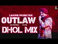 Download Lagu OutLaw™ || ਗੈਰ ਕਾਨੂੰਨੀ || Dhol Remix || Sidhu Moose Wala || Byg Byrd || Lahoria Production