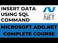 Insert Data Using SQL Command in Ado net Ado net Complete Course