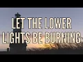 Download Lagu Let the Lower Lights be Burning- Lyric Video- Karaoke- No Vocals
