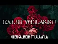 Download Lagu KALIH WELASKU - NIKEN SALINDRY FT LALA ATILA ( LYRIC ) | TOP MUSIK IDN