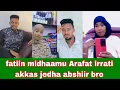 Download Lagu Fatiin wahee Arafat rakkaadhe jeette live irraati boohaa turte irraat akkas jedha