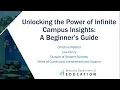 Unlocking the Power of Infinite Campus Insights - Beginner s Guide