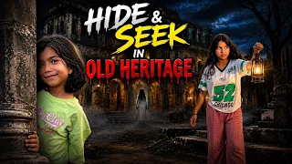 Hide & Seek in Old Heritage 💀| Laksha Joshi