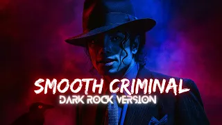 smooth criminal dark rock michael jackson 