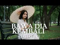 Lagu Mahalini – Bawa Dia Kembali (Cover Version)