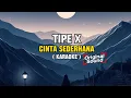 Download Lagu Instrument Lirik Karaoke // Tipe X - Cinta Sederhana