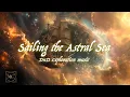 Sailing the Astral Sea -  Instrumental fantasy music for DnD/relaxation/ambience/TTRPG - 1 hour