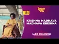 Lagu 191 - Krishna Madhava Madhava Krishna | Radio Sai Bhajans