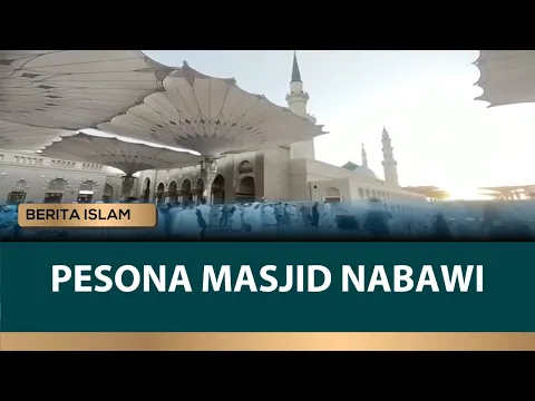 Pesona Keindahan Masjid Nabawi Madinah