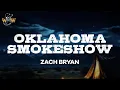 Zach Bryan - Oklahoma Smokeshow