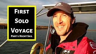 Sailing Single Handed, UK to Belgium, Part 1: Night Sail | ⛵ Sailing Britaly ⛵
