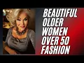Lagu OLDER BEAUTIFUL WOMEN OVER 50 FASHION #beautifulwomen #fashion #naturalwomen #womenover50 #women