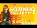 Lagu VMZ - Sozinho pra Sempre