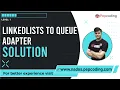 Linked List to Queue Adapter Solution
