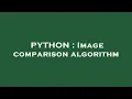 PYTHON Image comparison algorithm