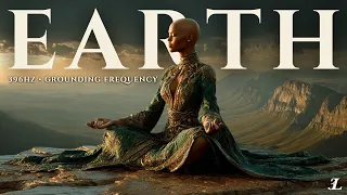 EARTH 396Hz Grounding Meditation Root Chakra Healing Deep Stillness 1 Hour
