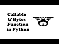167 Callable and Bytes in Python with Example Code Python Built-in Functions-4