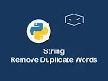 string remove duplicate words in python