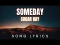 Download Lagu Sugar Ray - Someday | SONG LYRICS Version