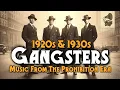 1920s 1930s Gangsters Original Music From The Prohibition Era