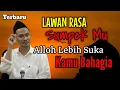 Download Lagu LAWAN RASA SUMPEK MU ALLOH LEBIH SUKA KAMU BAHAGIA || GUS BAHA 