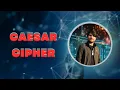 Caesar Cipher Caesar Cipher Encryption Caesar Cipher Decryption