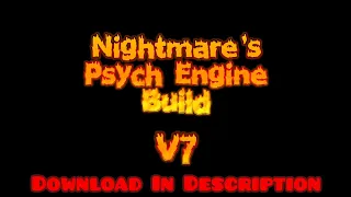 Nightmare s Psych Engine Build V7