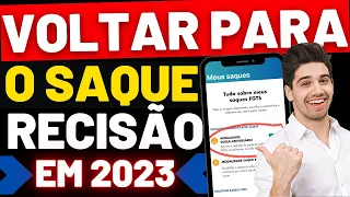 [ PASSO A PASSO ] FGTS COMO VOLTAR PARA O SAQUE RECISÃO EM 2023