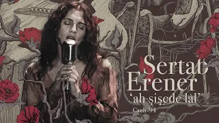 Sertab Erener - Ah Şişede Lal (Canlı '94)