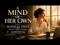 A Mind of her own by Danielle Steel When Courage Matters More Than Expectations