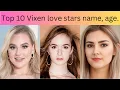 Top 10 Vixen love stars name age