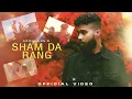Download Lagu Sham Da Rang Kyu Lal Official Video Ap Dhillon New Song   Sham Da Rang Ap Dhillon