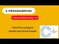 C program to calculate student grade using by if else Bangla tutorial