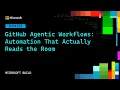GitHub Agentic Workflows Automation That Actually Reads the Room DEM350