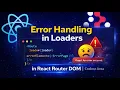 07 Error Handling in Loaders React Router DOM Coderz Area