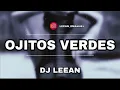 Ojitos Verdes - Dj Leean