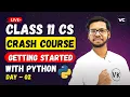 Class 11 CS Crash Course in Hindi Chapter 5 Getting started with Python Day-2 Vishal Kumar