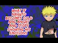 What if Naruto Becomes Cold And Angry And Stops Showing His Emotions Part 1