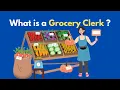 What is a Grocery Clerk