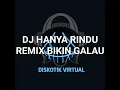 Lagu DJ HANYA RINDU REMIX FULL BASS BIKIN GALAU