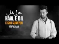 Download Lagu Haal e Dil Kisko Sunaein | Atif Aslam