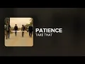Download Lagu Take That - Patience (Lyrics)