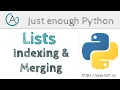 Python Lists - Indexing and Merging Just enough Python