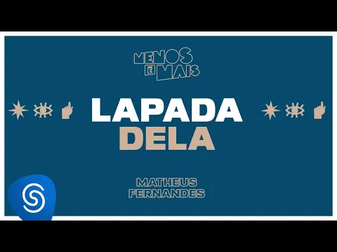 Download MP3 Grupo Menos é Mais e Matheus Fernandes - Lapada Dela (Lyric Vídeo)