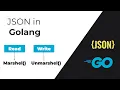 Read and Write JSON data - using Marshal and Unmarshal functions