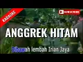 Download Lagu ANGGREK HITAM KARAOKE | GADIS MANIS IRIAN JAYA