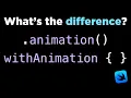 animation vs withAnimation what s the difference SwiftUI