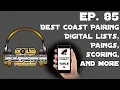 Ep 85 Best Coast Pairings - Digital Lists Scores pairings for The System Opens and More