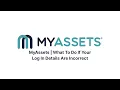 MyAssets What To Do If Your Log In Details Are Incorrect